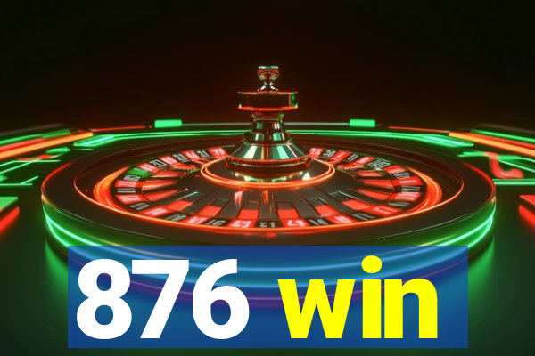 876 win